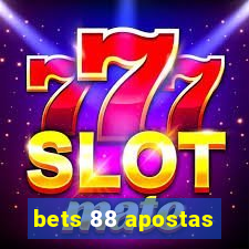 bets 88 apostas